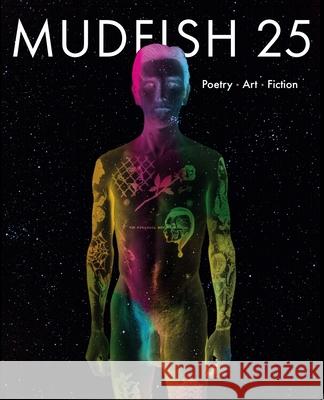Mudfish 25: Poetry Art Fiction