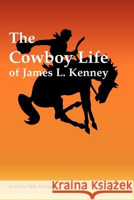 The Cowboy Life of James L. Kenney