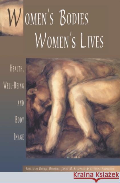 Women's Bodies, Women's Lives: Health, Well-Being and Body Image