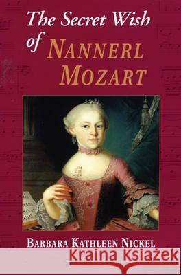 The Secret Wish of Nannerl Mozart