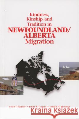 Kindness, Kinship, and Tradition in Newfoundland/Alberta Migration