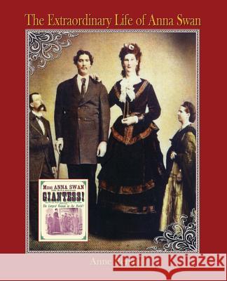 The Extraordinary Life of Anna Swan