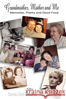 Grandmother, Mother and Me: Memories, Poetry, and Good Food