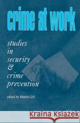 Crime at Work Vol 1: Studies in Security and Crime Prevention