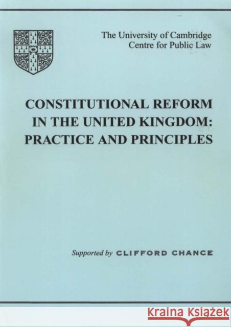 Constitutional Reform in the UK: Principles and Practice