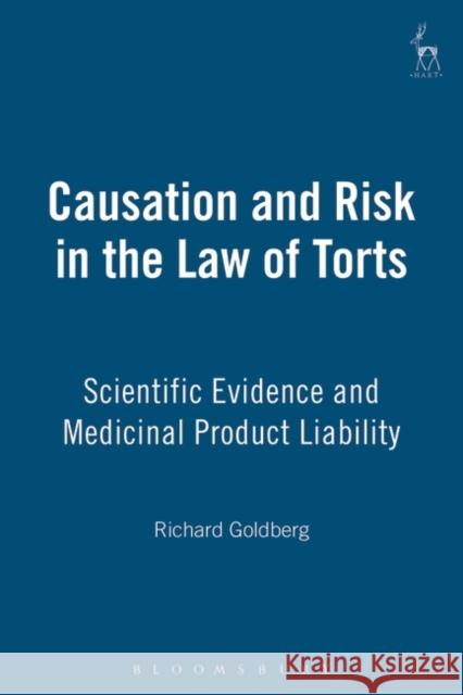 Causation and Risk in the Law of Torts: Scientific Evidence and Medicinal Product Liability