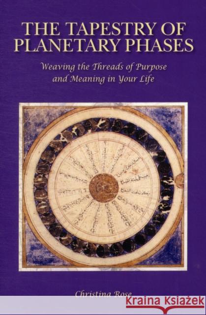 The Tapestry of Planetary Phases: Weaving the Threads of Meaning and Purpose in Your Life