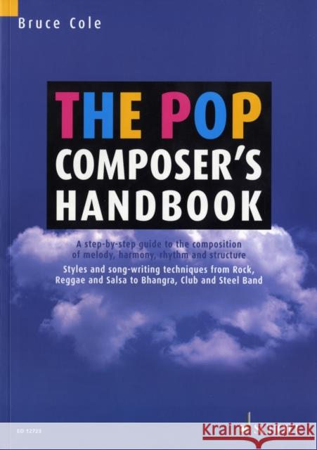 The Pop Composer's Handbook: A Step-by-Step Guide to the Composition of Melody, Harmony, Rhythm and Structure