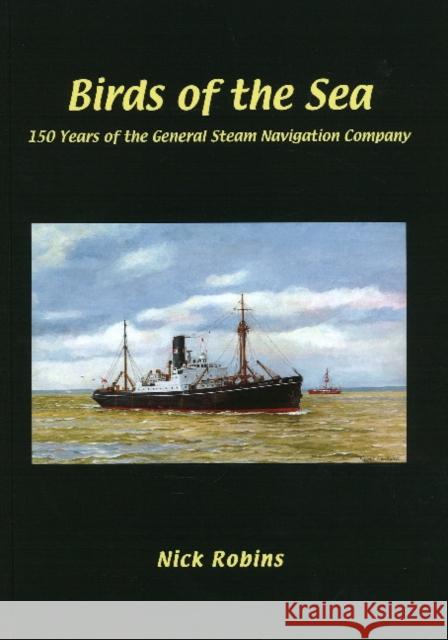 Birds of the Sea - 150 Years of the General Steam Navigation Co