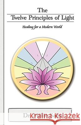 The Twelve Principles of Light: Healing for a Modern World