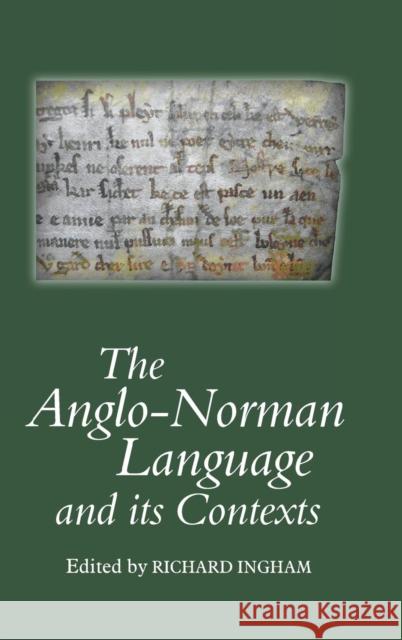 The Anglo-Norman Language and Its Contexts