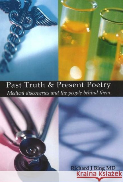 Past Truth & Present Poetry: Medical Discoveries and the People Behind Them