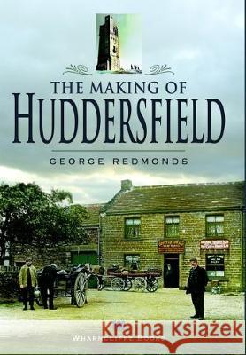 The Making of Huddersfield