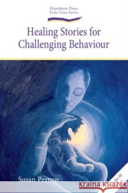 Healing Stories for Challenging Behaviour