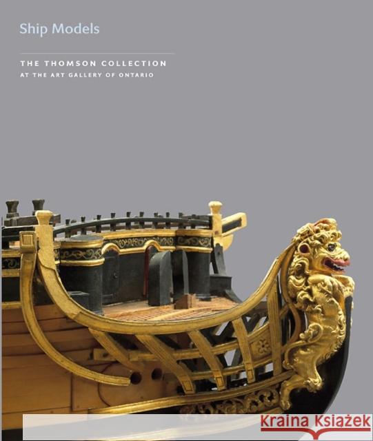 Ship Models in the Thomson Collection at the Art Gallery of Ontario