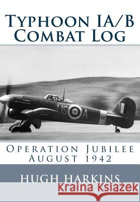 Typhoon IA/B Combat Log: Operation Jubilee August 1942