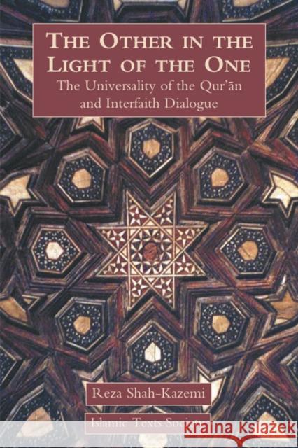 The Other in the Light of the One: The Universality of the Qur'an and Interfaith Dialogue