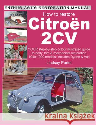 Citroen 2cv, Enthusiast’s Restoration Manual