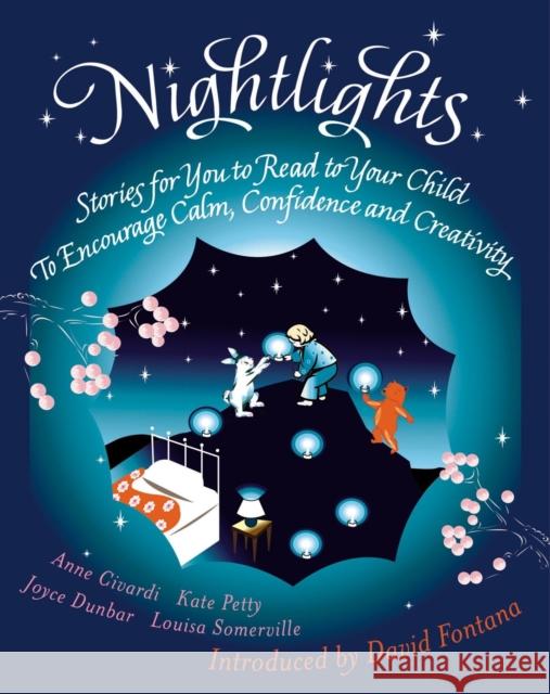 Nightlights: Stories for You to Read to Your Child - To Encourage Calm, Confidence and Creativity