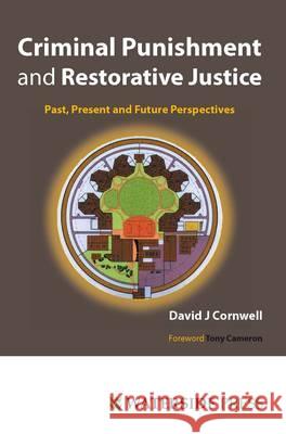 Criminal Punishment and Restorative Justice: Past, Present and Future Perspectives