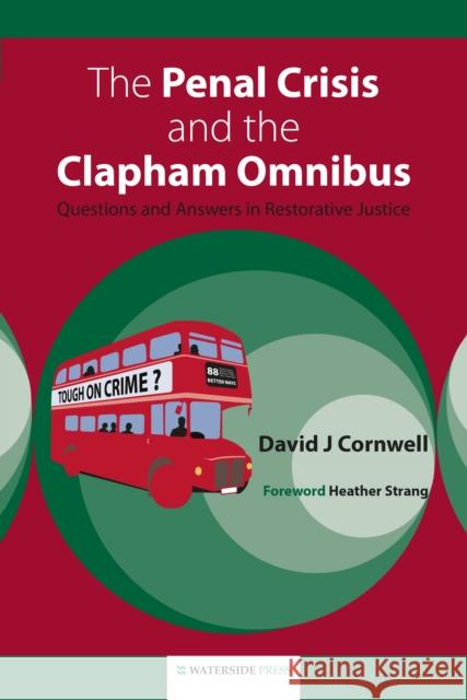 The Penal Crisis and the Clapham Omnibus: Questions and Answers in Restorative Justice