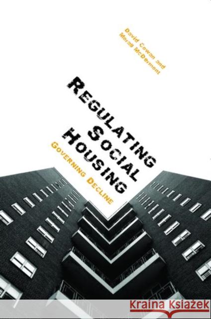 Regulating Social Housing: Governing Decline