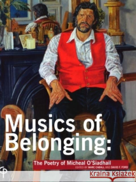 Music of Belonging : The Poetry of Micheal O'Siadhail