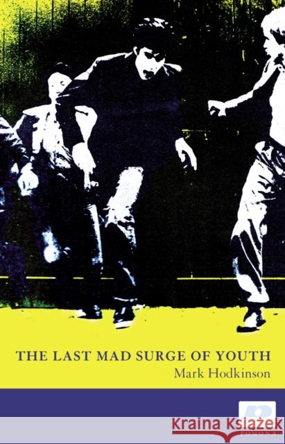 The Last Mad Surge of Youth