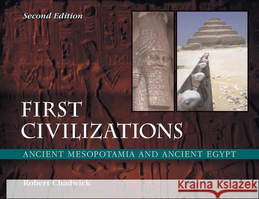 First Civilizations: Ancient Mesopotamia and Ancient Egypt, 2/e