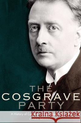 The Cosgrave Party: a history of Cumann na nGaedheal, 1923-33