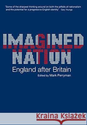 Imagined Nation: England After Britain