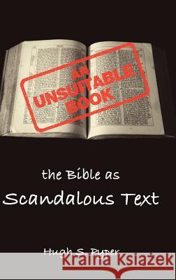 An Unsuitable Book: The Bible as Scandalous Text