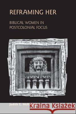 Reframing Her: Biblical Women in Postcolonial Focus