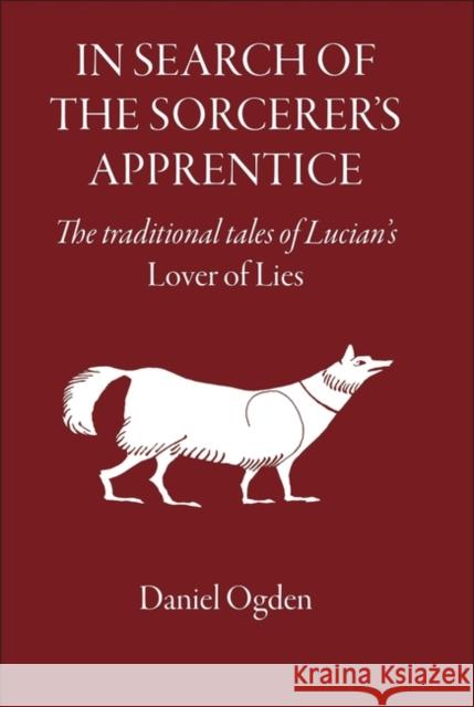 In Search of the Sorcerer's Apprentice: The Traditional Tales of Lucian's 