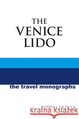 The Venice Lido: A Blue Guide Travel Monograph