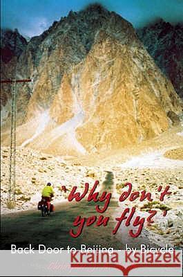 'Why Don't You Fly?' Back Door to Beijing - by Bicycle