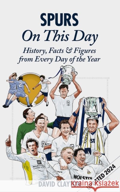 Spurs on This Day: History, Facts & Figures from Every Day of the Year