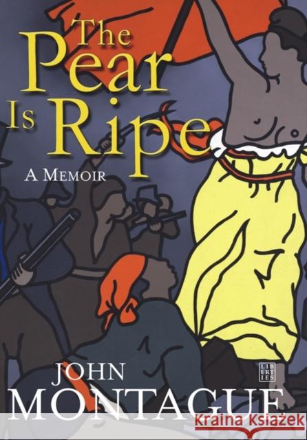 The Pear Is Ripe: A Memoir