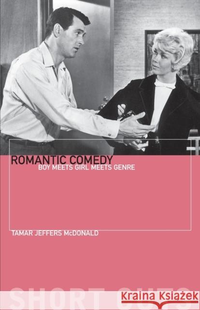 Romantic Comedy: Boy Meets Girl Meets Genre