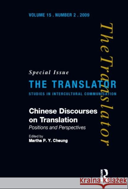 Chinese Discourses on Translation: Positions and Perspectives