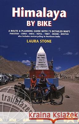 Himalaya by Bike: A Route and Planning Guide for Motorcyclists and Cyclists