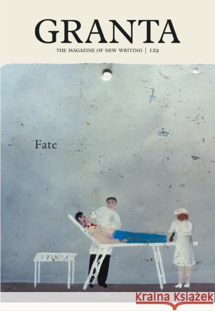 Granta 129: Fate