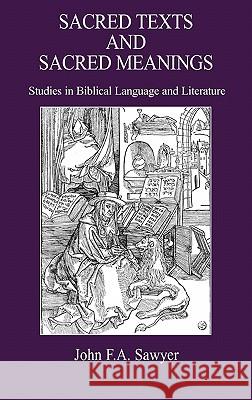 Sacred Texts and Sacred Meanings: Studies in Biblical Language and Literature