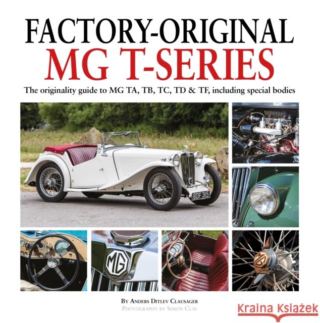 Factory-Original MG T-Series: The originality guide to MG, TA, TB, TC, TD & TF including special bodies