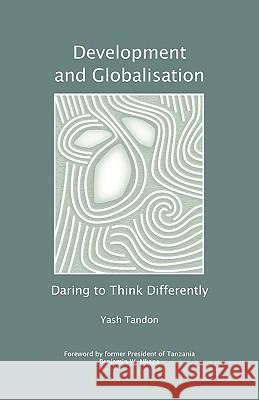 Development and Globalisation: Daring to Think Differently