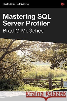 Mastering SQL Server Profiler