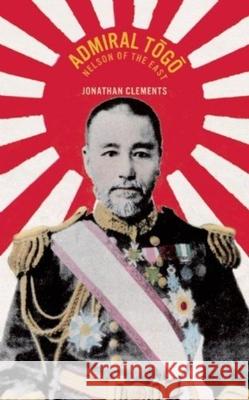 Admiral Togo: Nelson of the East