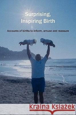 Surprising, Inspiring Birth!