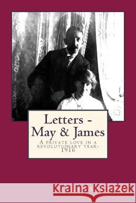 Letters - May & James: A Private love in a Revolutionary Year-1916