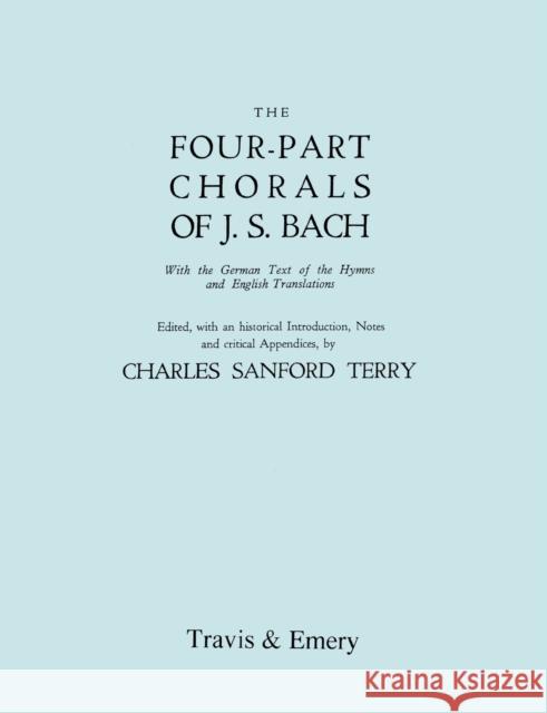 Four-Part Chorals of J.S. Bach. (Volumes 1 and 2 in one book). With German text and English translations. (Facsimile 1929). Includes Four-Part Chorals